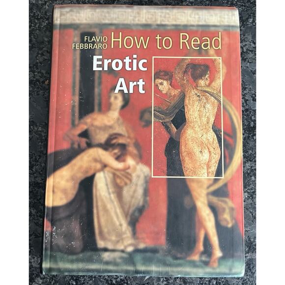How to Read Erotic Art by Flavio Febbraro Assisted by Alexandra Wetzel 2011 TP - Picture 1 of 7